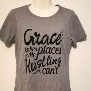 Grace takes me places hustlin' cant!